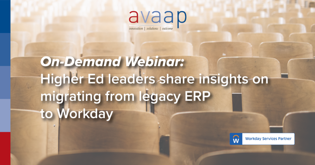 Higher Ed leaders share insights on migrating from legacy ERP to Workday