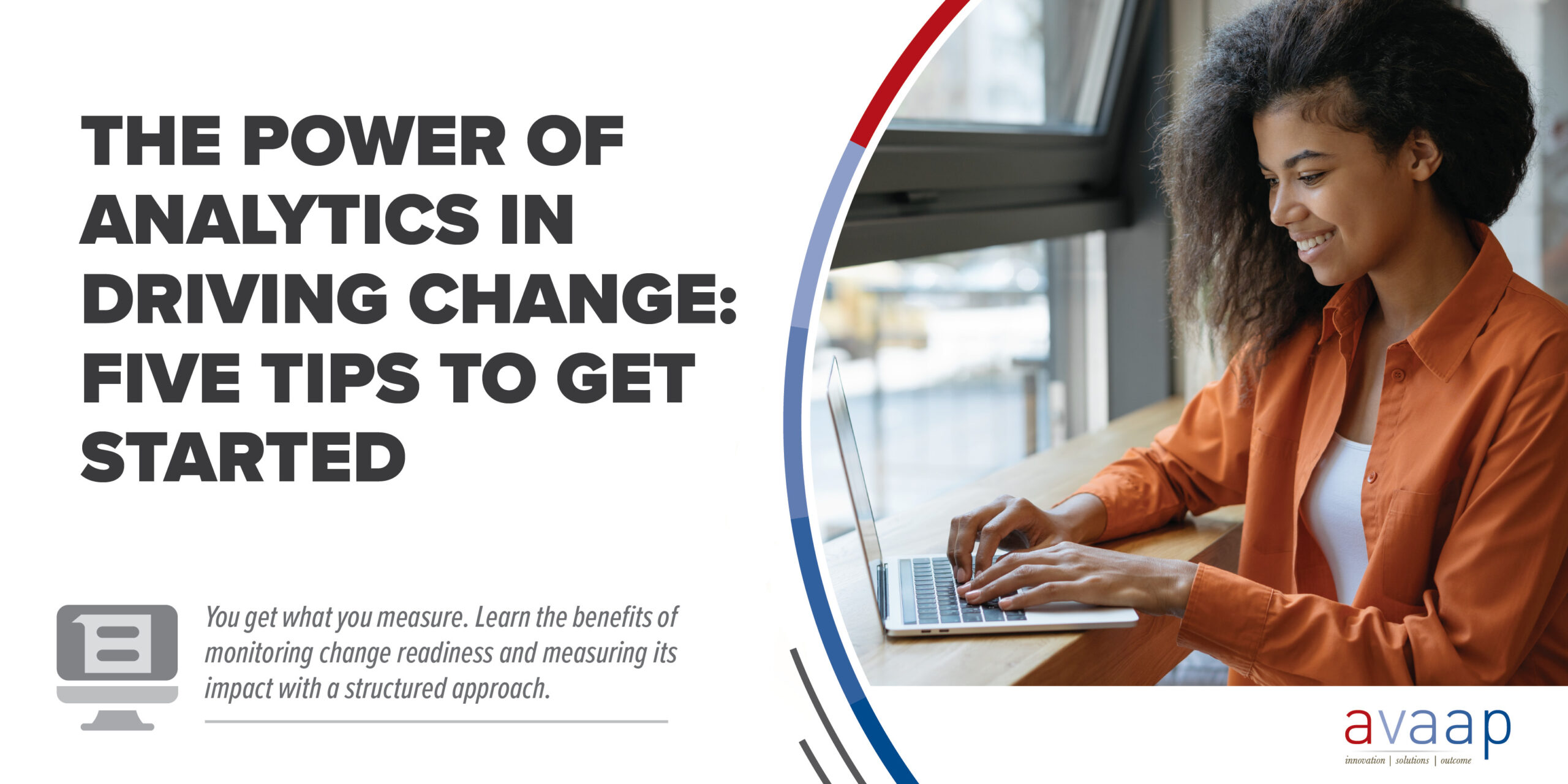The Power of Analytics in Driving Change: Five Tips to Get Started | Avaap