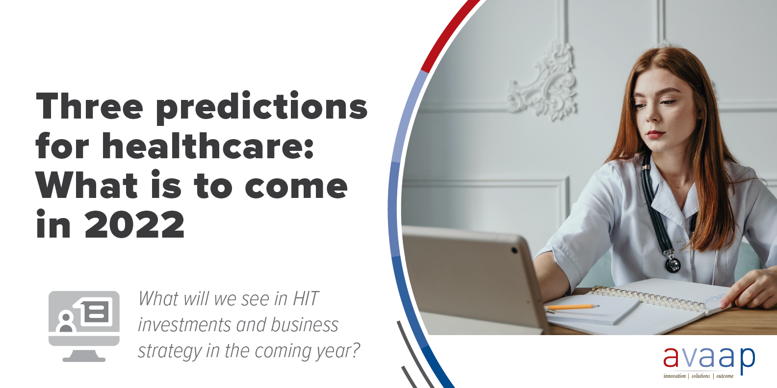 Three Predictions for Healthcare: What's To Come in 2022 | Avaap