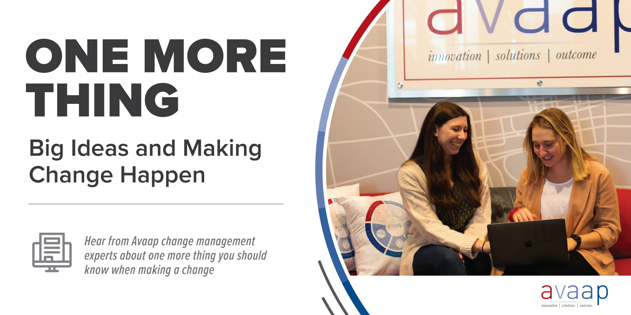One More Thing: Big Ideas and Making Change | Avaap