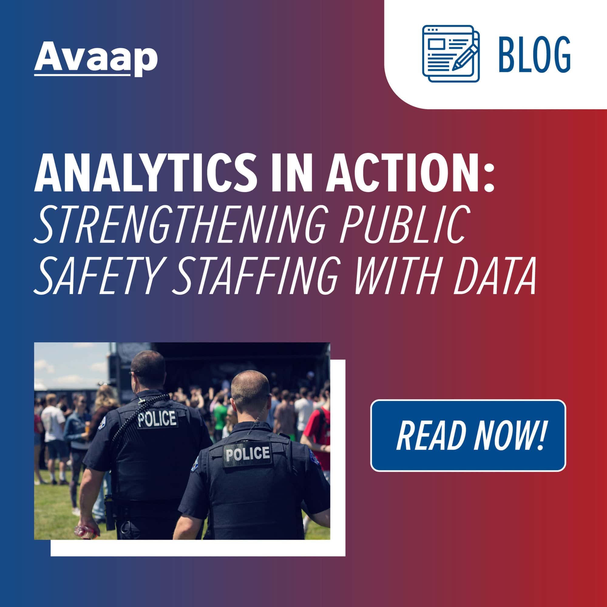 Solving Public Safety Staffing Shortages with Data and Analytics | Avaap